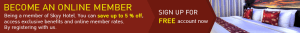 Being a member of Skky Hotel. You can save up to 5% off.
